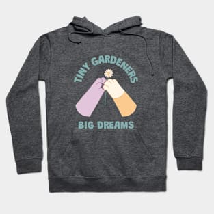 Tiny gardeners, big dreams! Hoodie